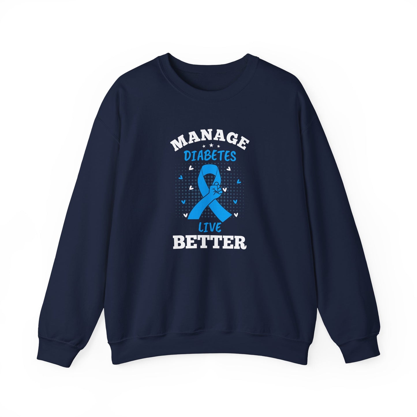 "Manage Diabetes Live Better" Sweatshirt