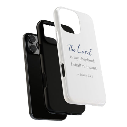 Psalm 23:1 Phone Case — "The Lord is my shepherd; I shall not want" Christian Protective Cover