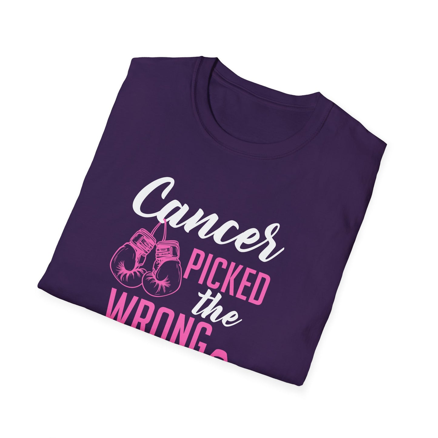 Cancer Picked the Wrong Person T-Shirt