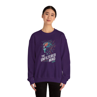The Unfiltered Mind  Sweatshirt
