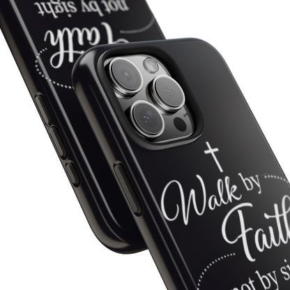 Walk by Faith Tough Phone Case – Christian Inspirational Scripture Design