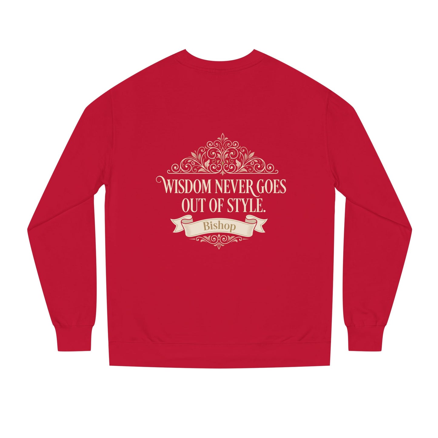 Wisdom Never Goes Out of Style Sweatshirt