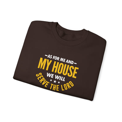 My House We Will Serve the Lord — Joshua 24:15  Sweatshirt