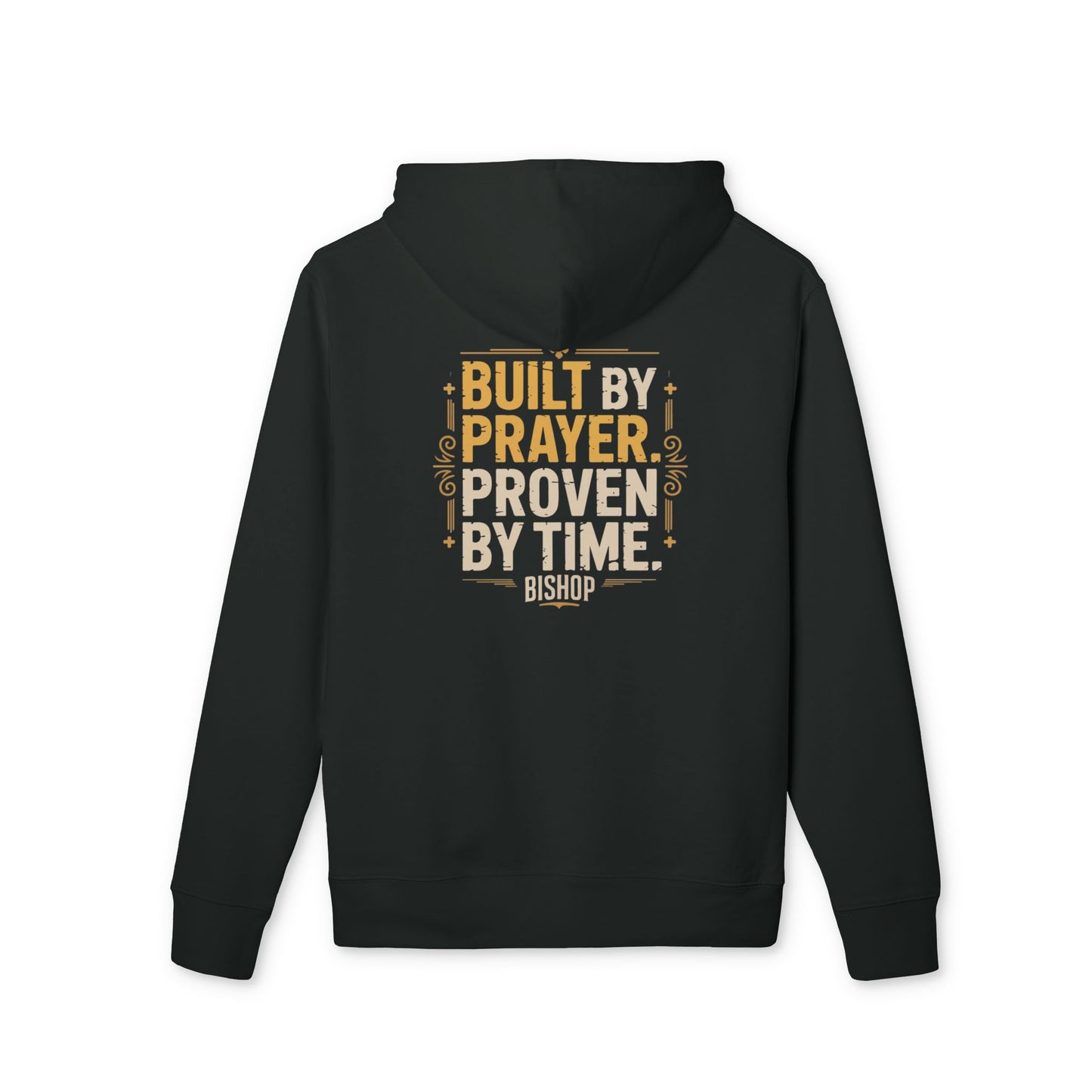 Prayer Graphic Hoodie — "Built by Prayer, Proven by Time" Religious Pullover