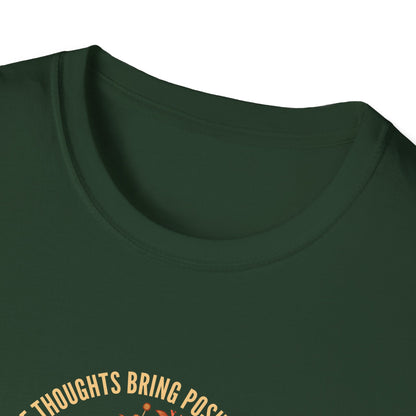 Positive Thoughts Bring Positive Outcomes Butcomes and Negative Thoughts Bring Negatis T-Shirt