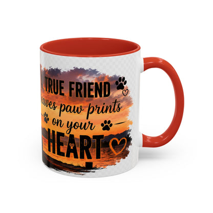 Dog Lover Coffee Mug - "A True Friend Leaves Paw Prints on Your Heart" Accent Mug (11/15oz)