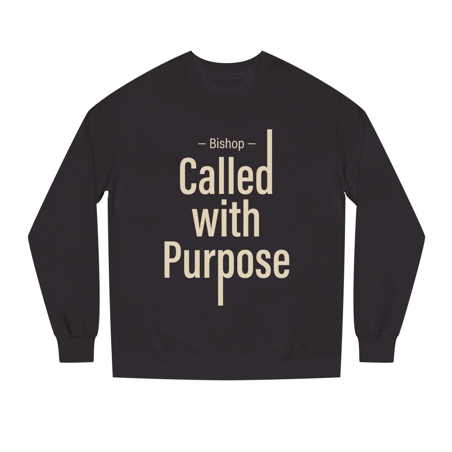 Called With Purpose Sweatshirt — Bishop Inspirational Crewneck