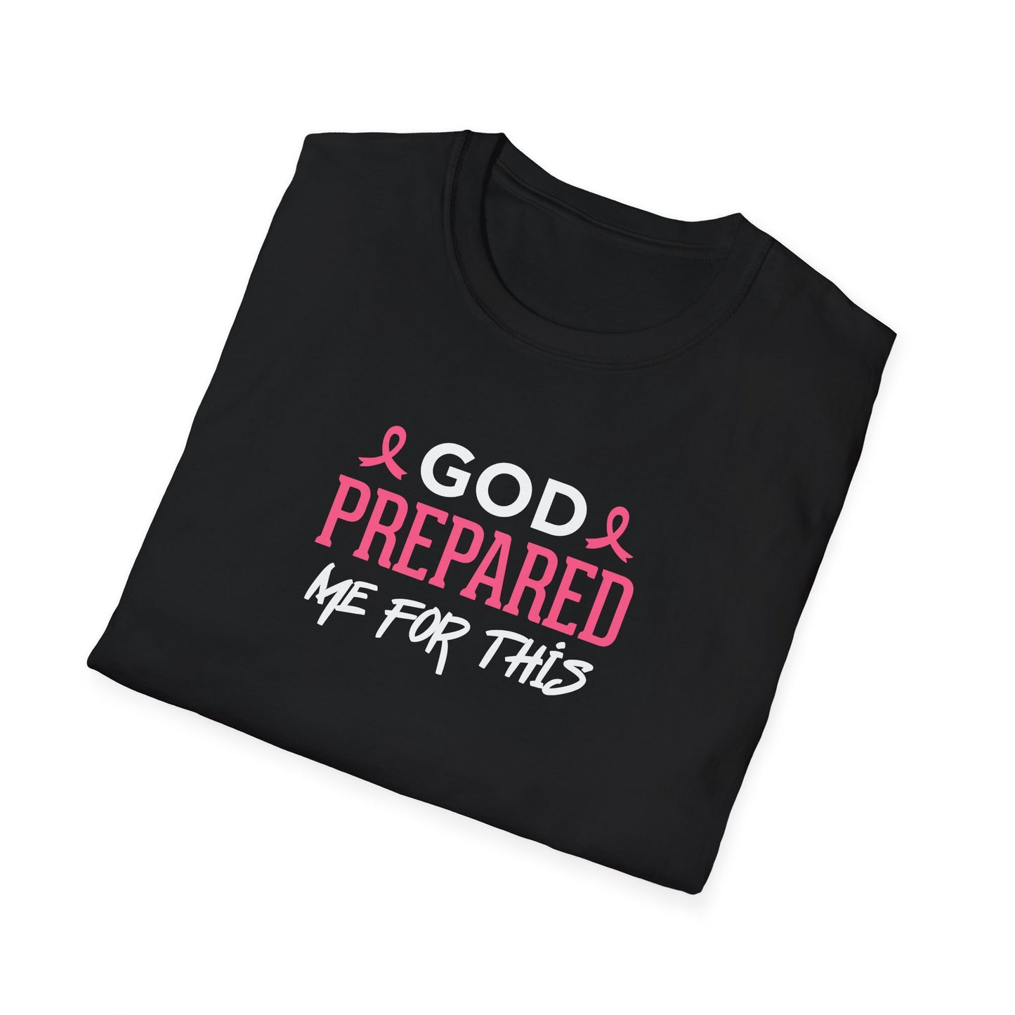 God Prepared Me for This T-Shirt