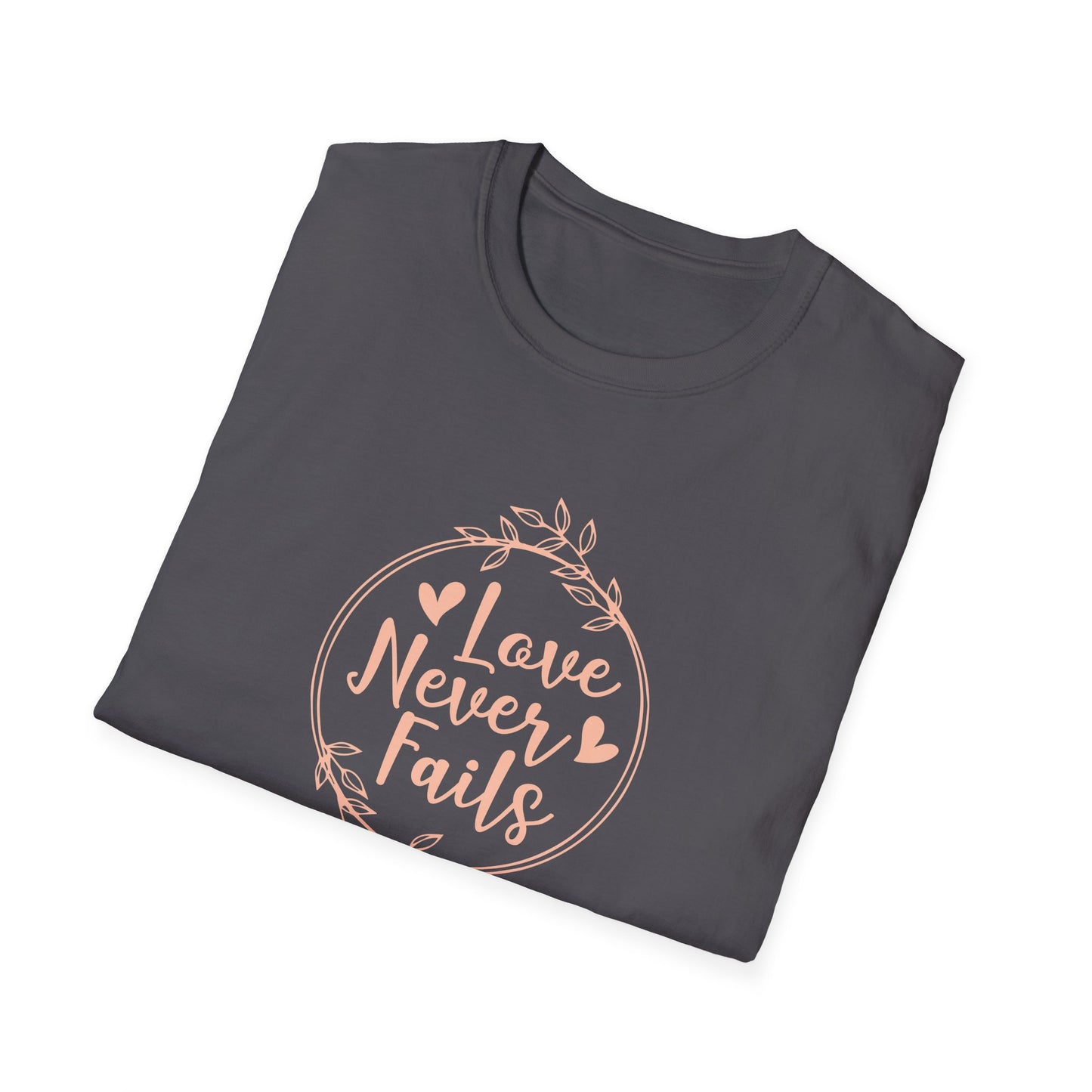 Love Never Fails T-Shirt