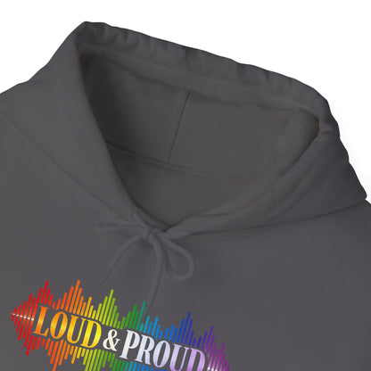 Loud & Proud Hoodie