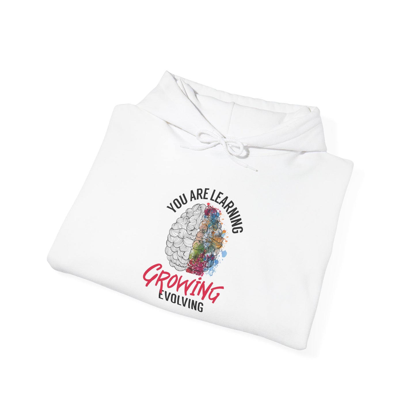 "You Are Learning, Growing & Evolving" Hoodie