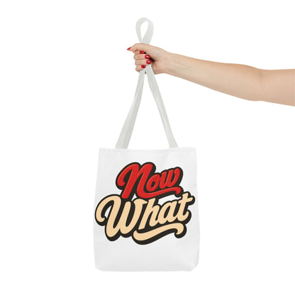 Now What Tote Bag — Retro Script Graphic Tote for Everyday Use