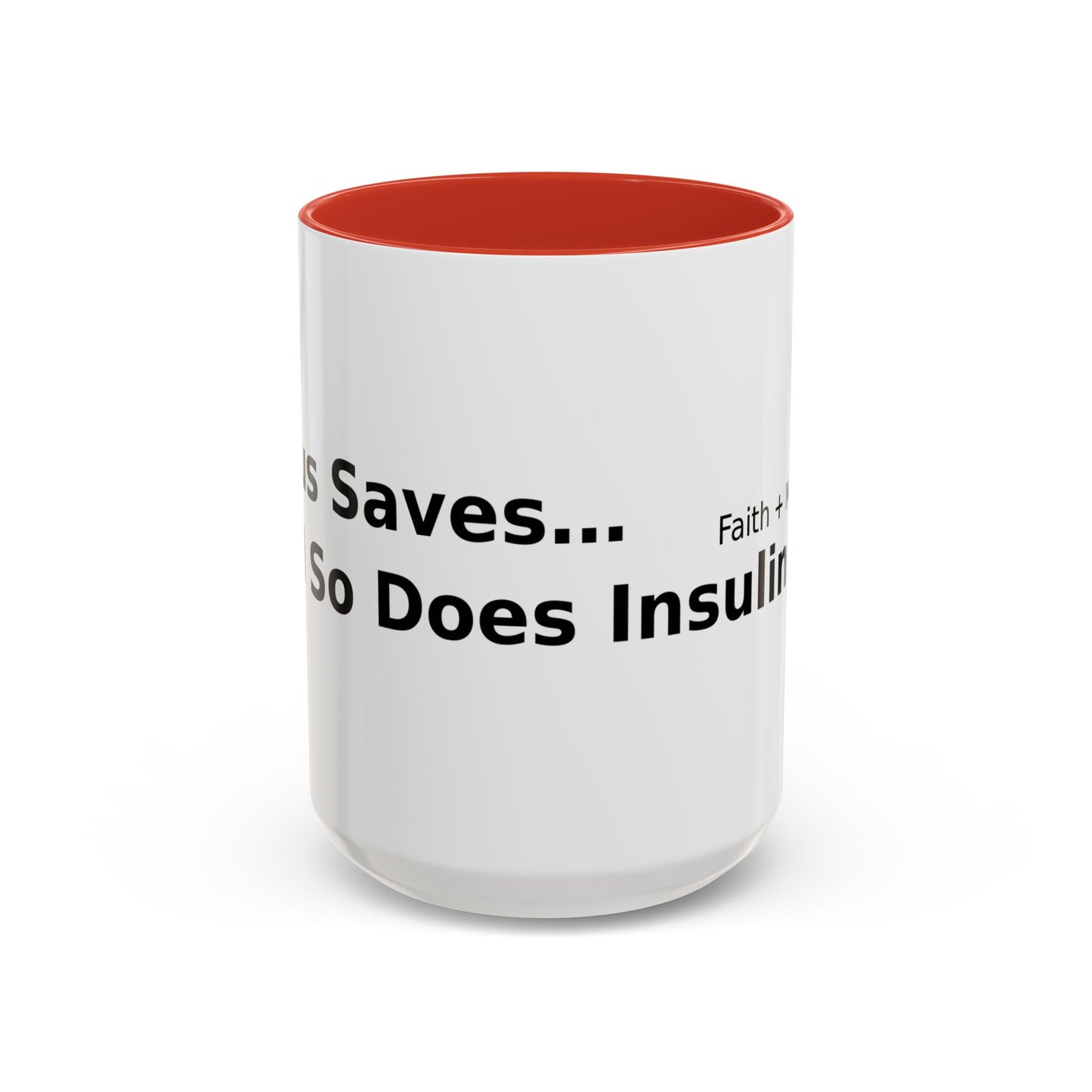 Accent Coffee Mug — “Faith + Medicine: Insulin Saves” Black-Accent Mug (11/15 oz)