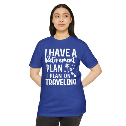 Retirement Travel T-Shirt — "I Have a Retirement Plan I Plan on Traveling"