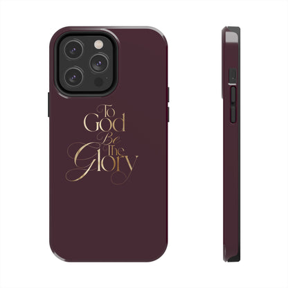 To God Be The Glory Tough Phone Case — Burgundy Gold Christian Scripture Cover