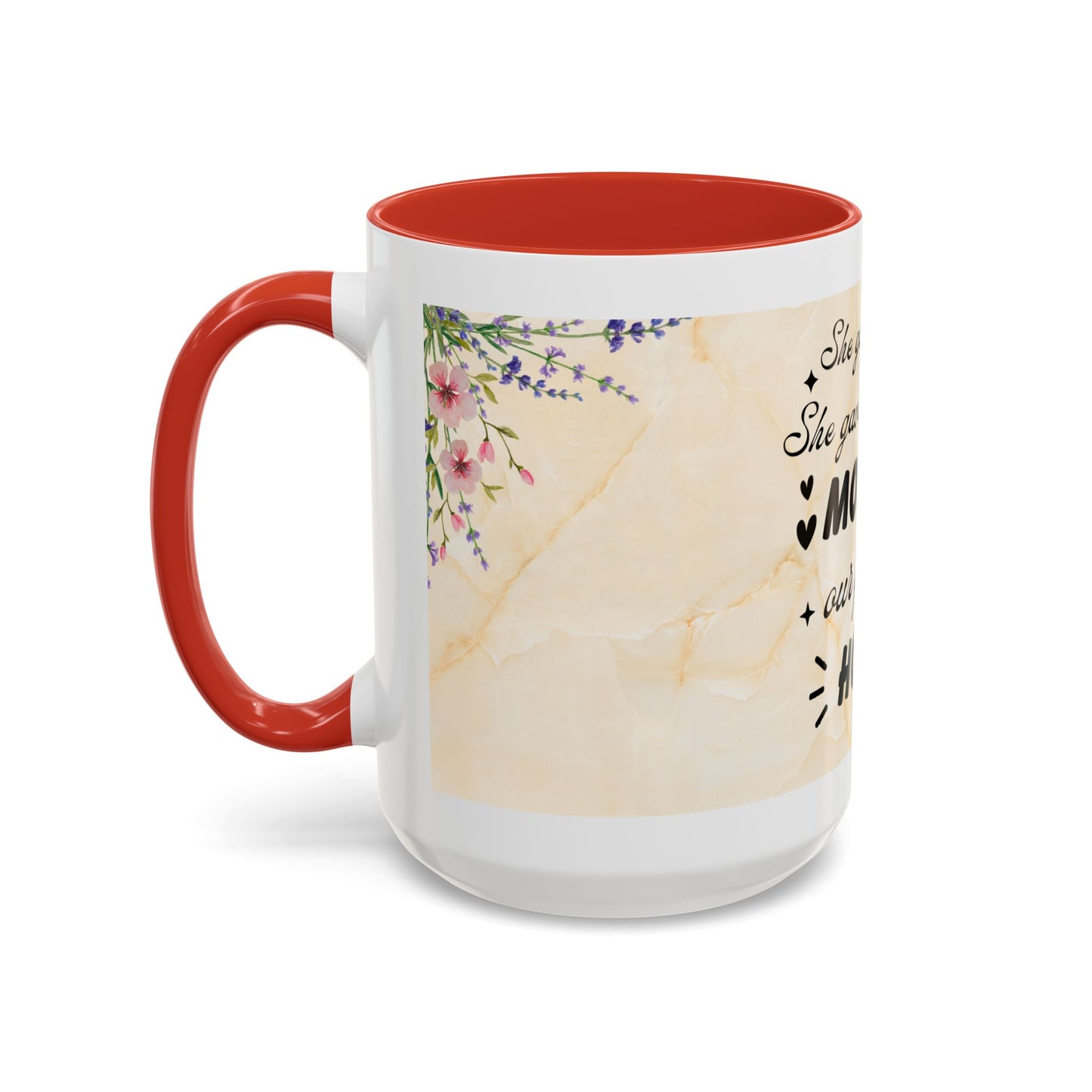 Mother Home Coffee Mug — Floral 'She Gave Us Love, She Gave Us Strength' Accent Mug