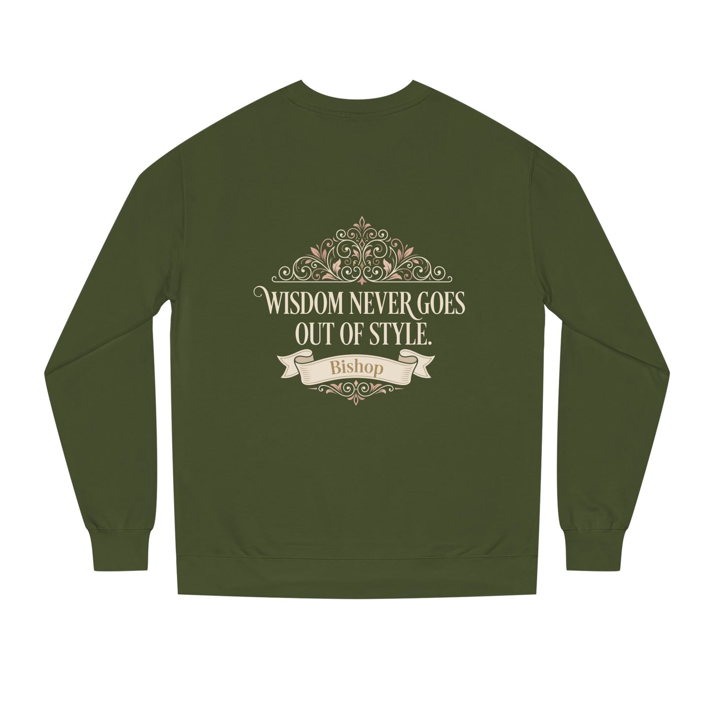 Wisdom Never Goes Out of Style Sweatshirt