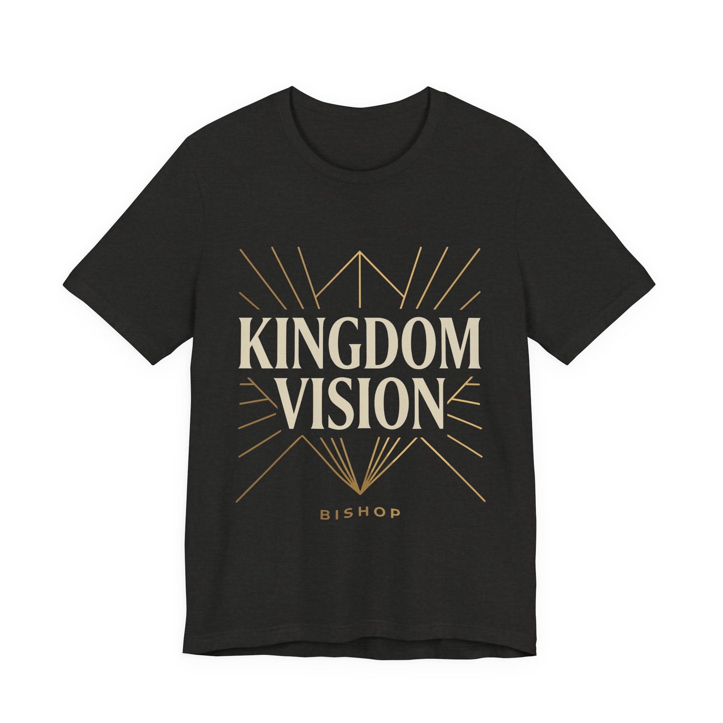 Kingdom Vision Tee — Inspirational Christian T-Shirt ("Bishop")