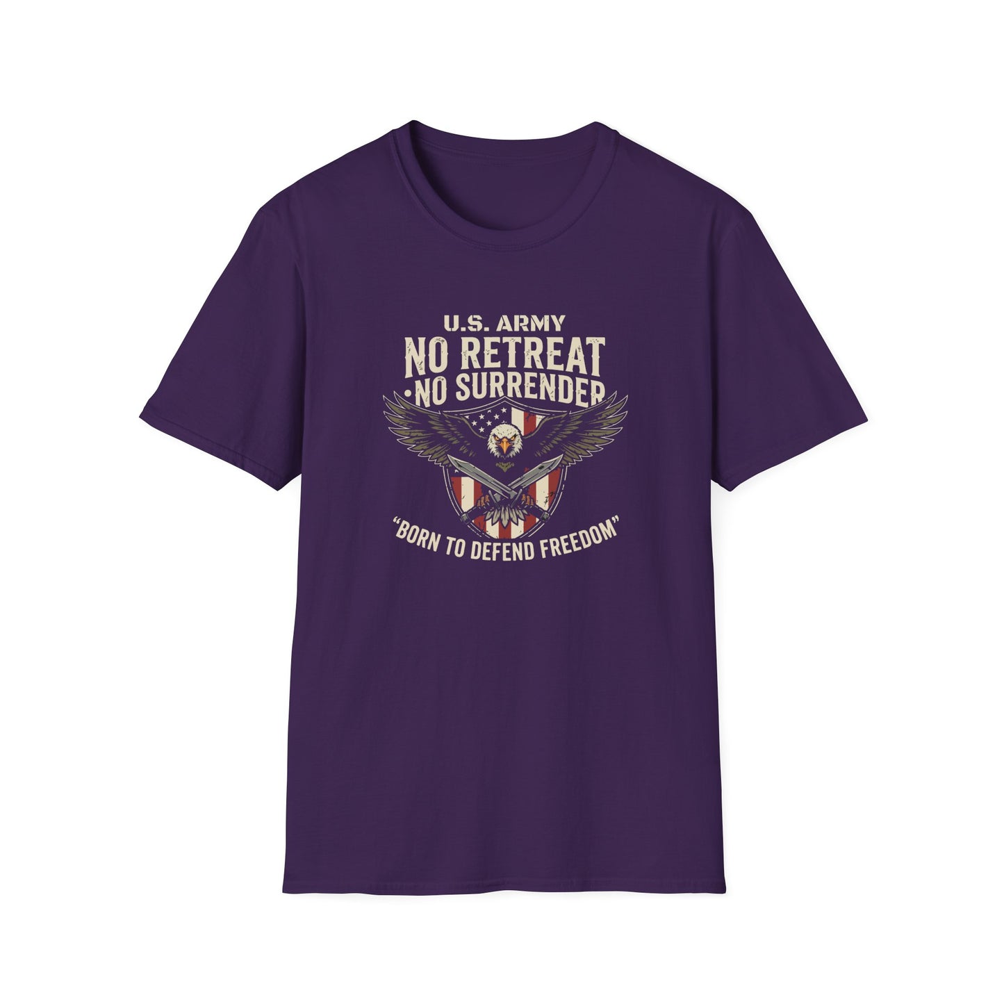 U.S. Army No Retreat No Surrender Born to Defend Freedom T-Shirt