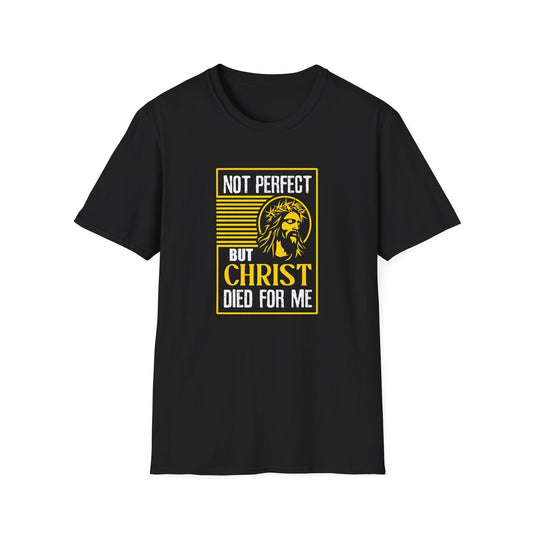 “Not Perfect But Christ Died For Me” T-Shirt