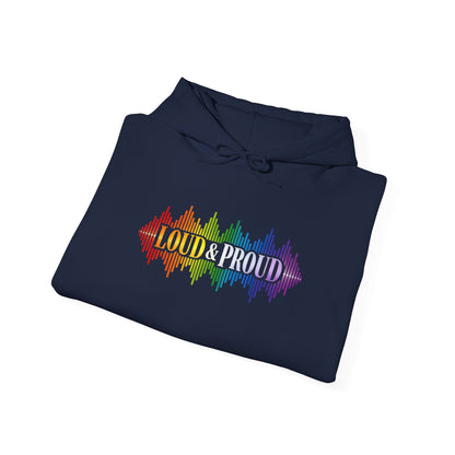 Loud & Proud Hoodie