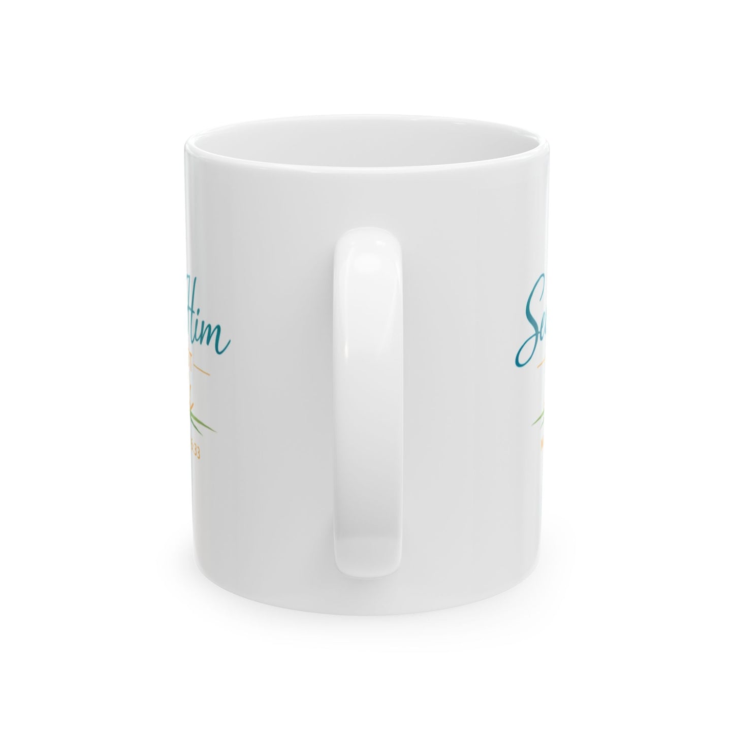 Seek Him First - Matthew 6:33 Mug