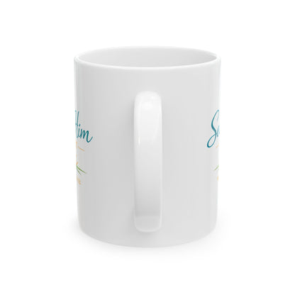 Seek Him First - Matthew 6:33 Mug