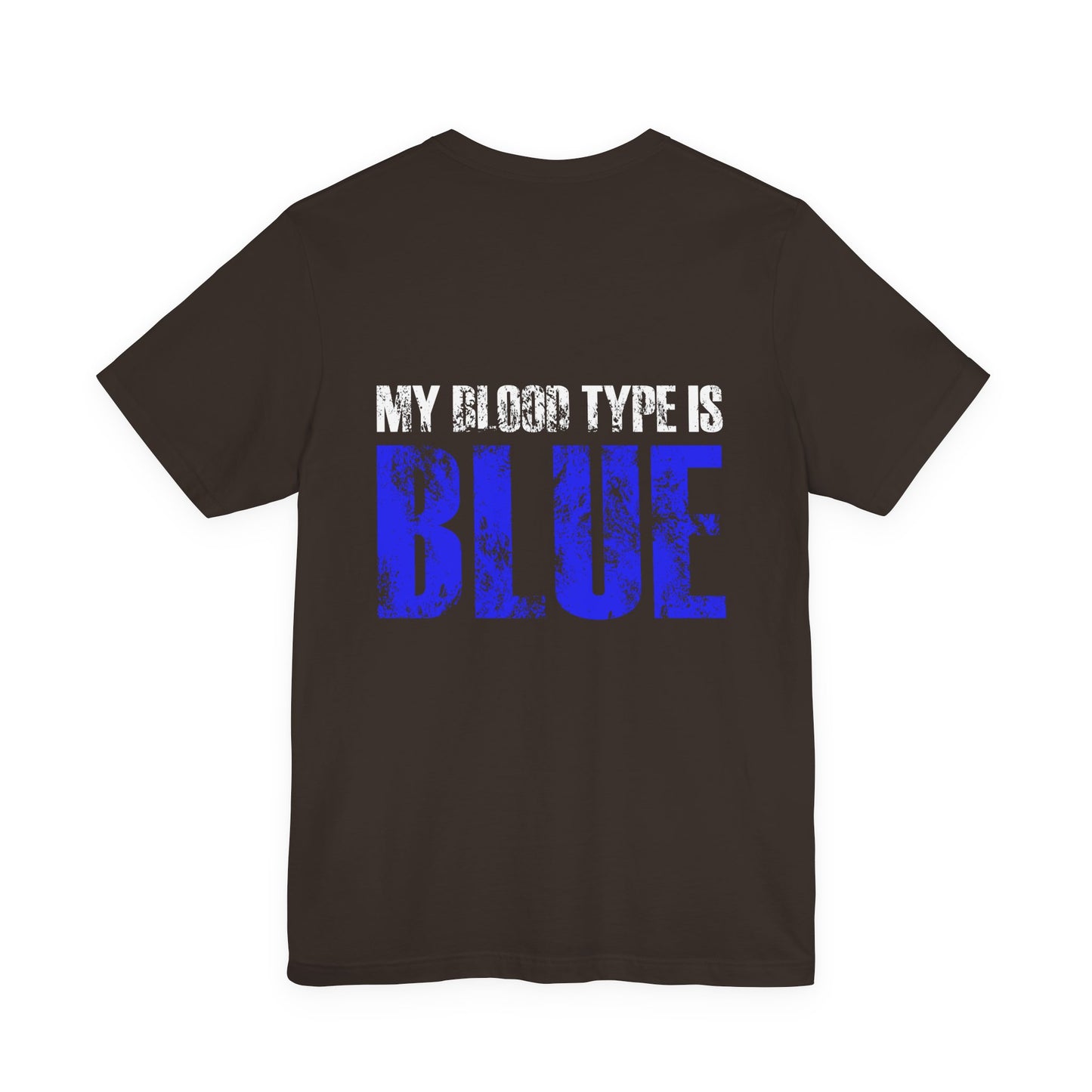 My Blood Type Is Blue T-Shirt — Funny Political / Team Blue Pride Tee