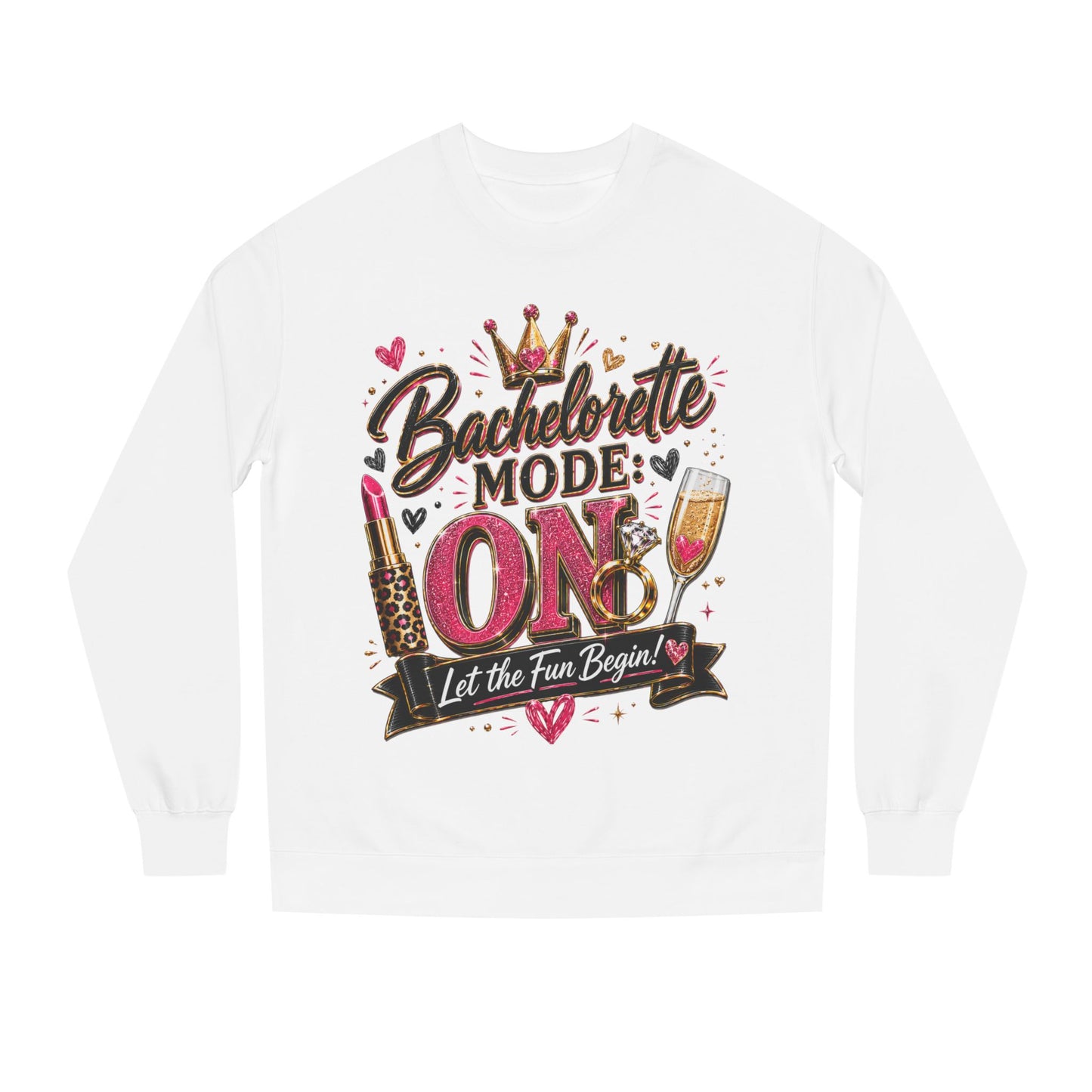 Bachelorette Mode On Sweatshirt — 'Let the Fun Begin' Party Crewneck