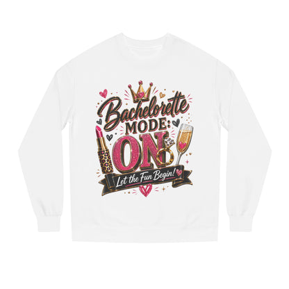 Bachelorette Mode On Sweatshirt — 'Let the Fun Begin' Party Crewneck