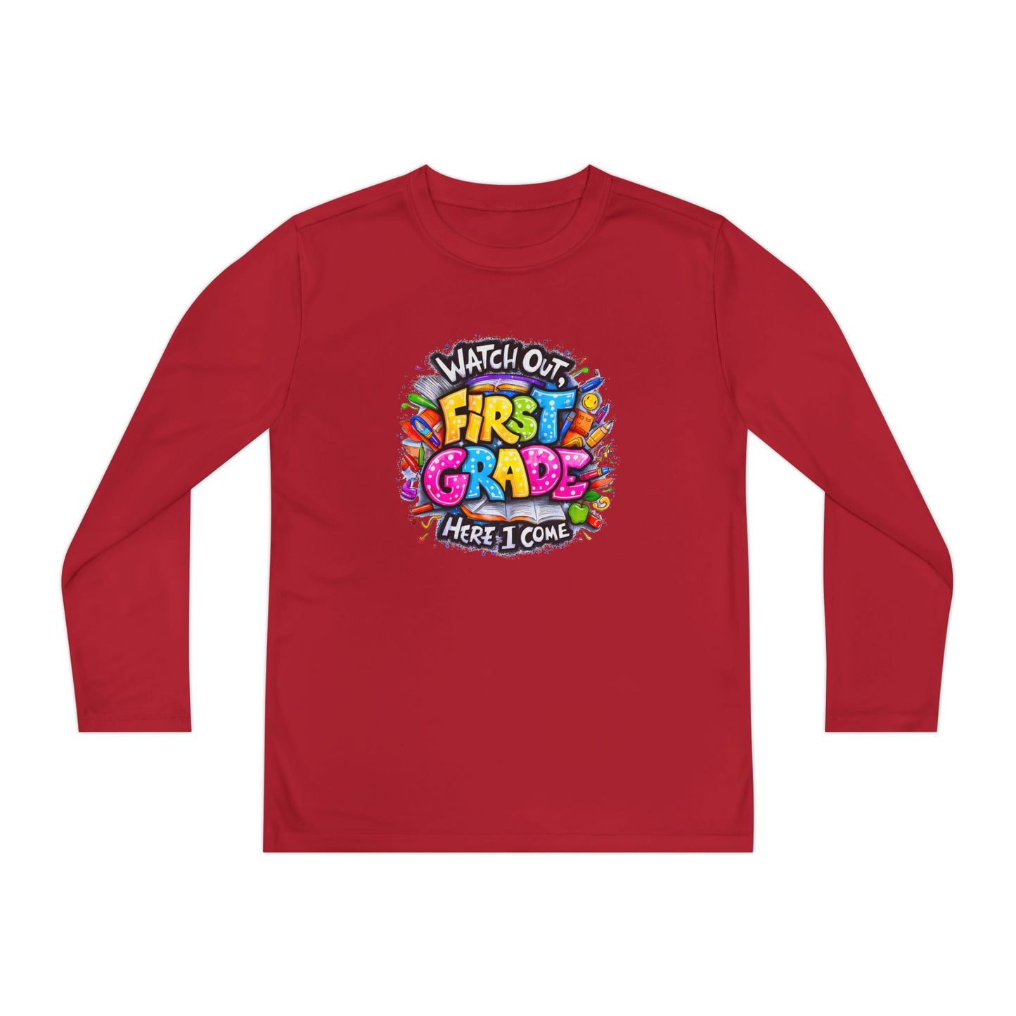 First Grade Kids Long Sleeve Tee — "Watch Out! First Grade Here I Come" Back-to-School Shirt