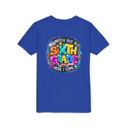 Youth Tee — "Watch Out Sixth Grade Here I Come" Back-to-School Graphic Shirt