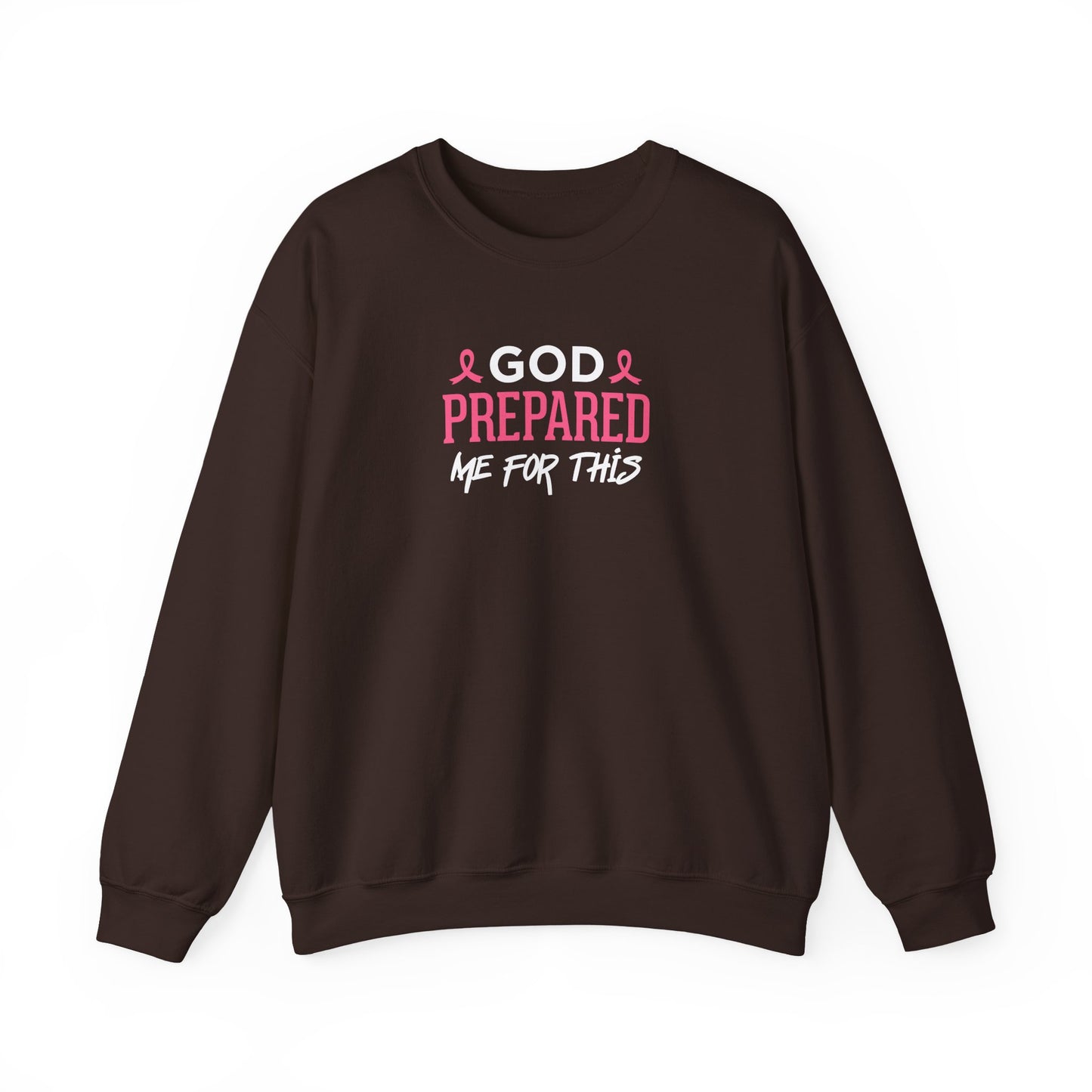 "God Prepared Me For This"  Sweatshirt