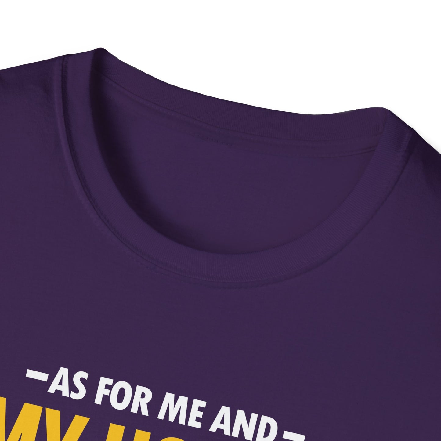 My House We Will Serve the Lord  — Joshua 24:15 T-Shirt