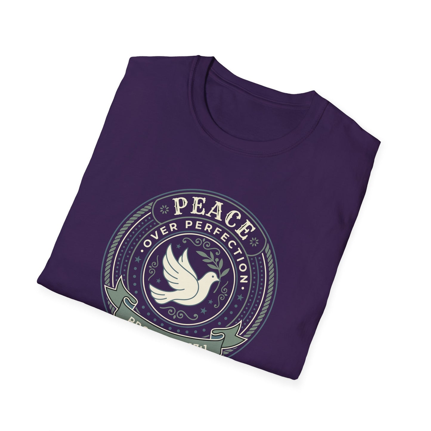 Peace Over Perfection - Proverbs 17:1 T-Shirt