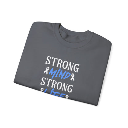 Strong Mind Strong Life Sweatshirt