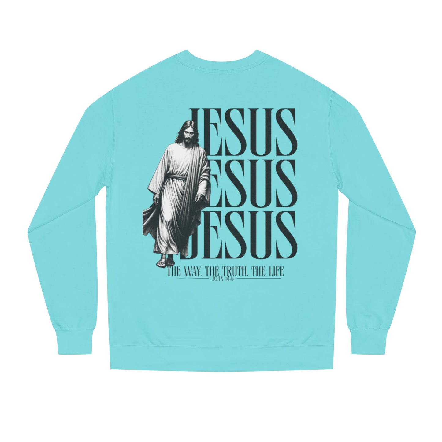 Jesus Crewneck Sweatshirt – The Way The Truth The Life Religious Pullover