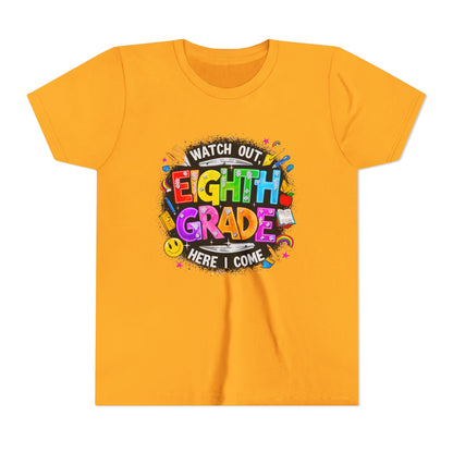 Eighth Grade Kids T‑Shirt — "Watch Out, Eighth Grade Here I Come" Back-to-School Tee