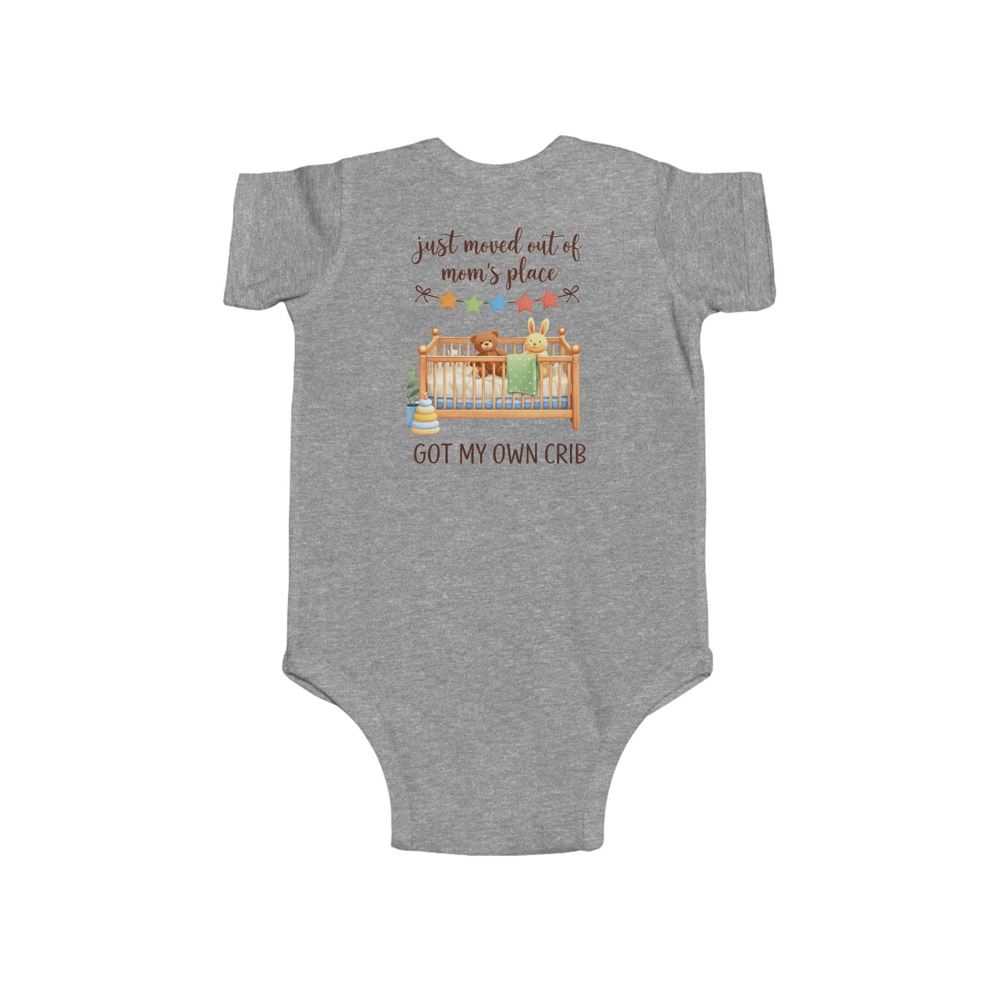 Infant Bodysuit - "Just Moved Out of Mom's Place, Got My Own Crib" Cute Newborn Onesie