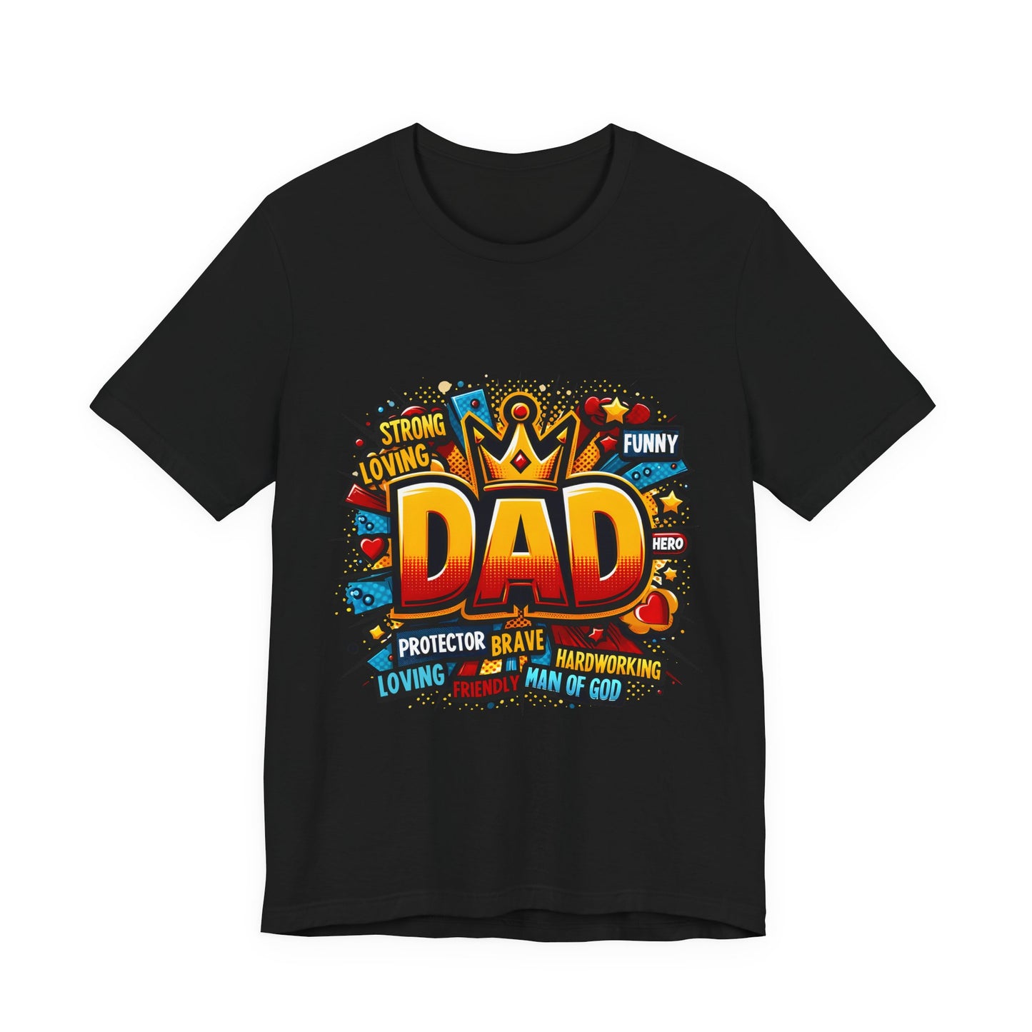 Dad Comic Crown T-Shirt — 'DAD' Bold Graphic with Loving, Brave, Hardworking Tributes (Father's Day Gift)
