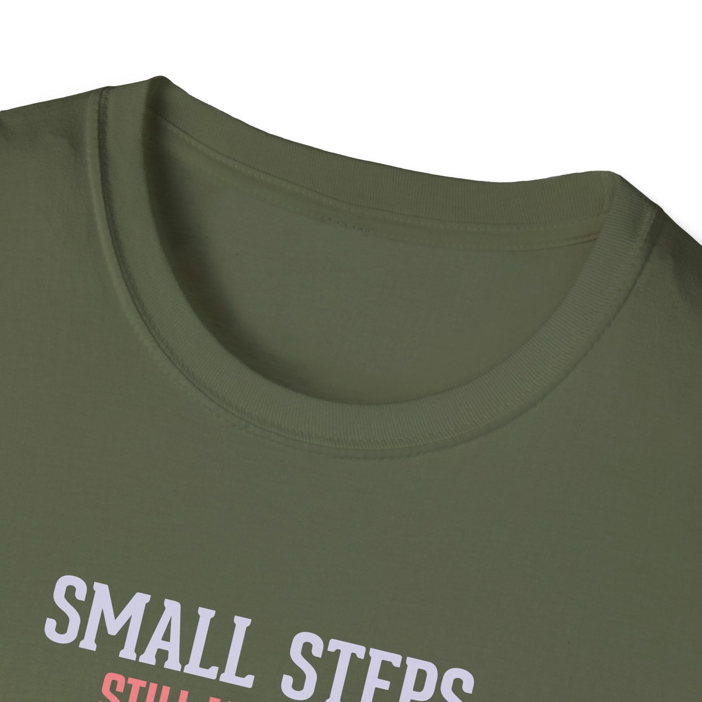 "Small Steps Still Move You Forward" T-Shirt