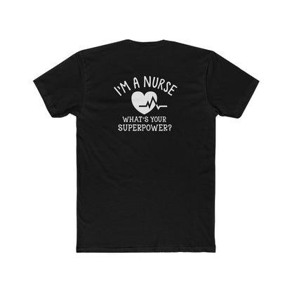 Nurse T-Shirt — "I'm a Nurse, What's Your Superpower?" Crew Tee