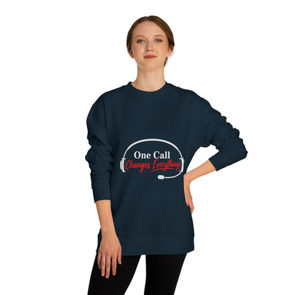 One Call Changes Everything Sweatshirt