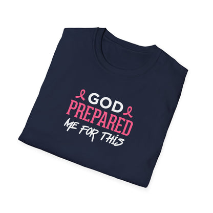 God Prepared Me for This T-Shirt
