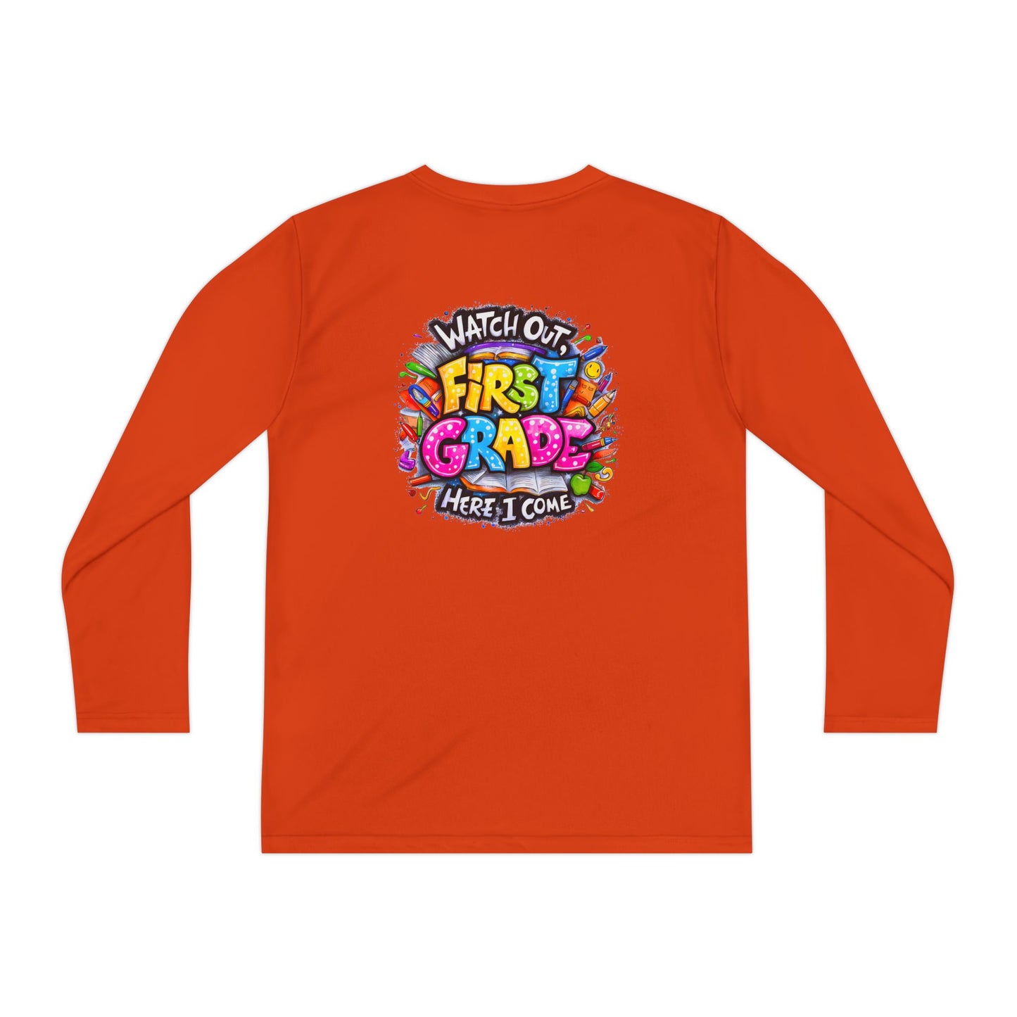 First Grade Kids Long Sleeve Tee — "Watch Out! First Grade Here I Come" Back-to-School Shirt