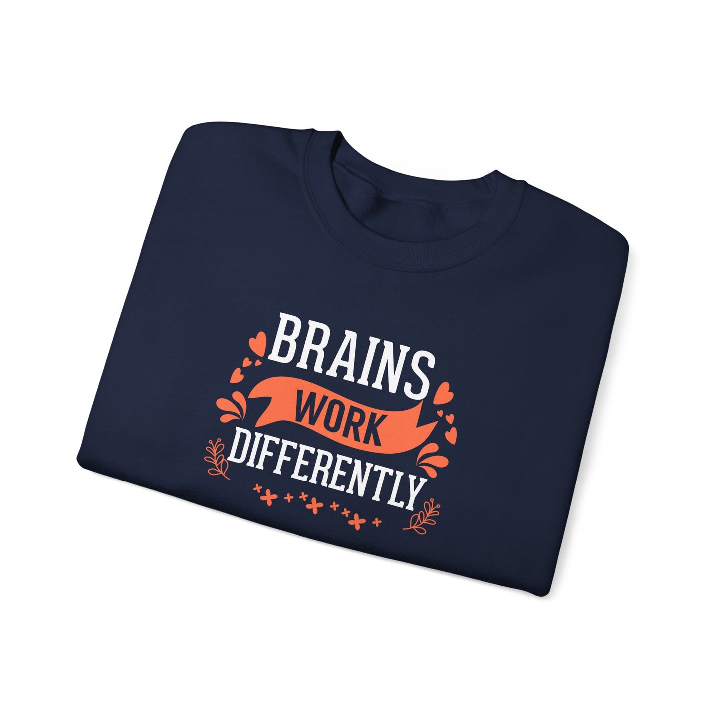 Brains Work Differently Sweatshirt