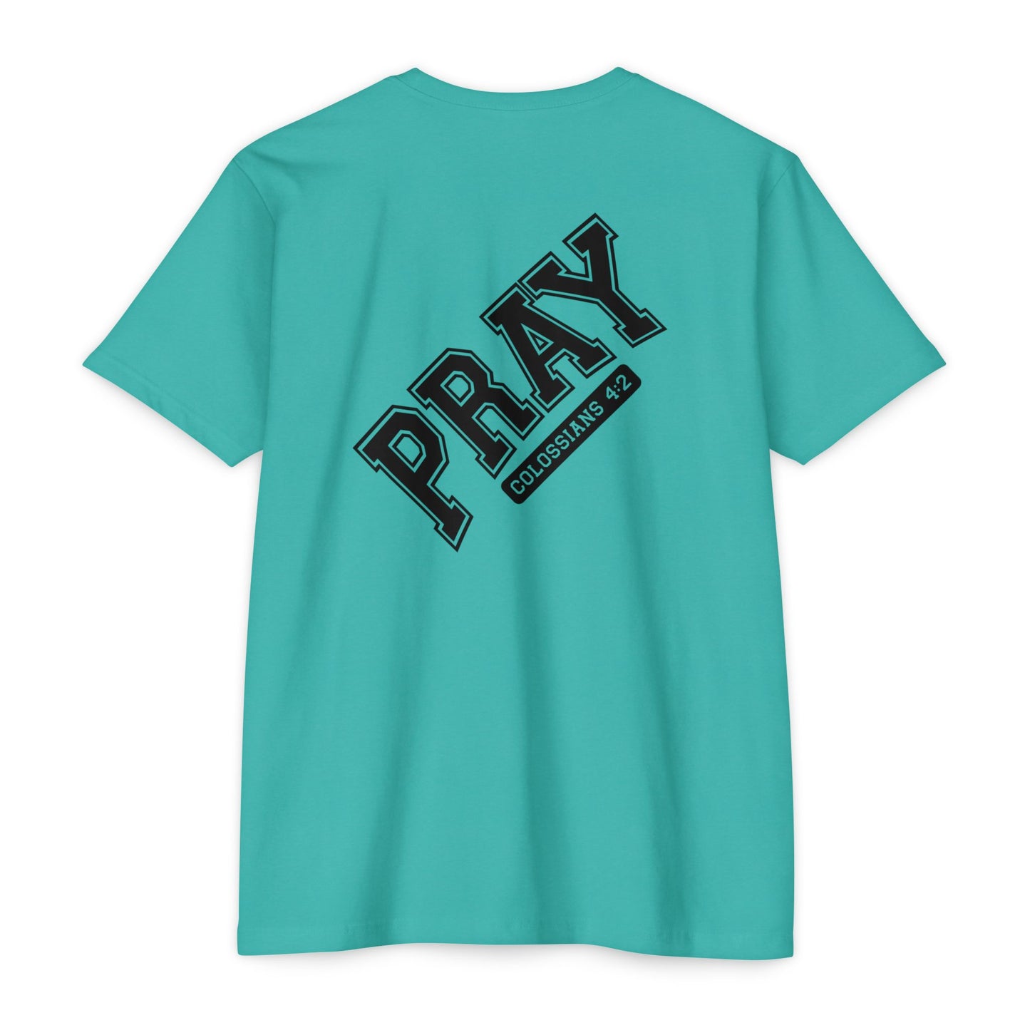 Pray Colossians 4:2 Christian T-Shirt — Faith Prayer Tee