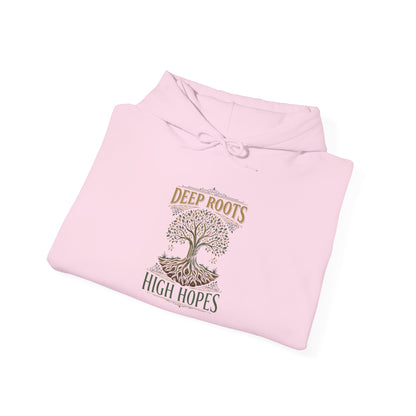 Deep Roots High Hopes Hoodie