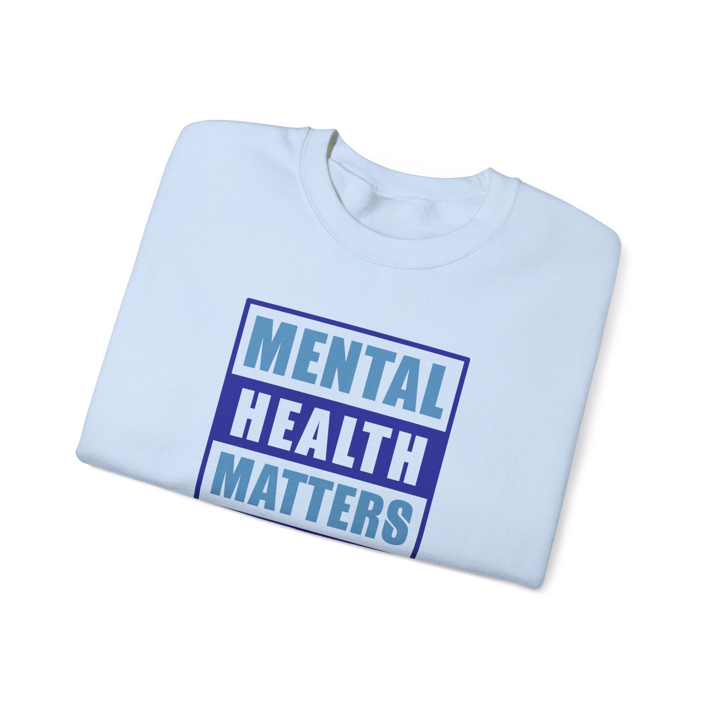 Mental Health Matters Sweatshirt