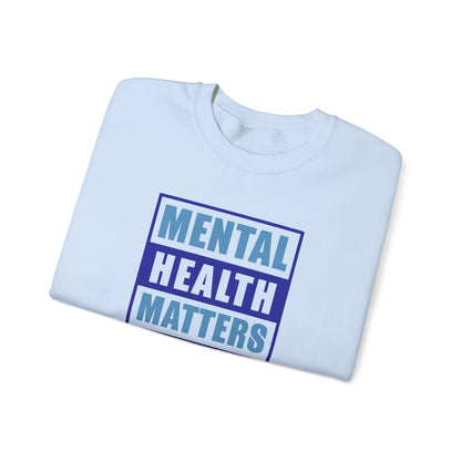 Mental Health Matters Sweatshirt